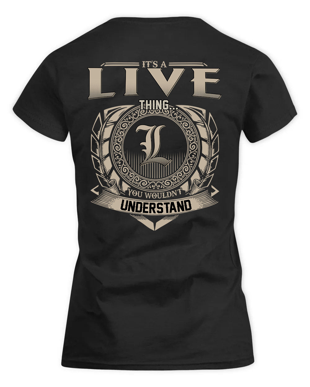 LIVE HH88-K2–Personalized Name Quote Apparel “It’s a/an NAME Thing You Wouldn’t Understand”