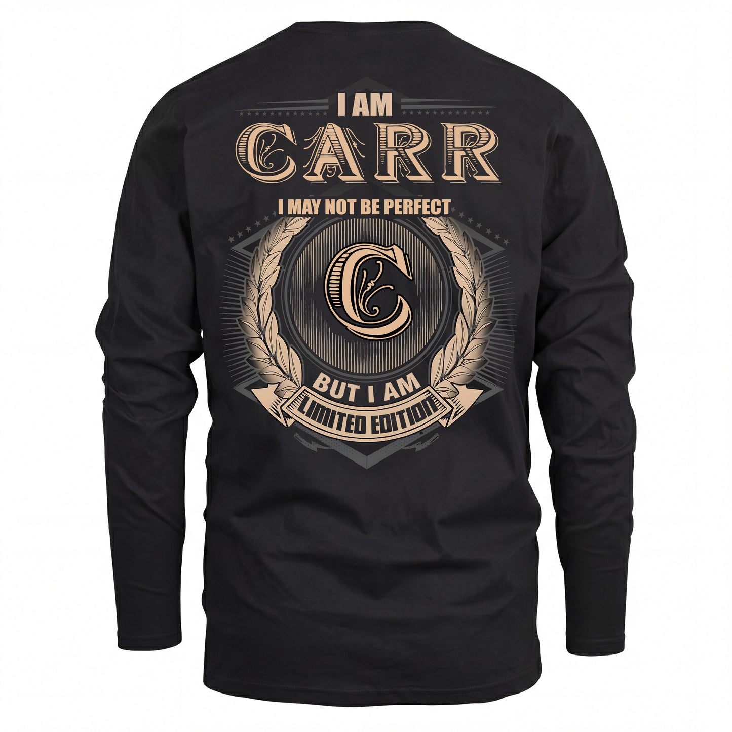 CARR 2K-101–Personalized Name Quote Apparel “I Am NAME May Not Be Perfect But I Am Limited Edition”