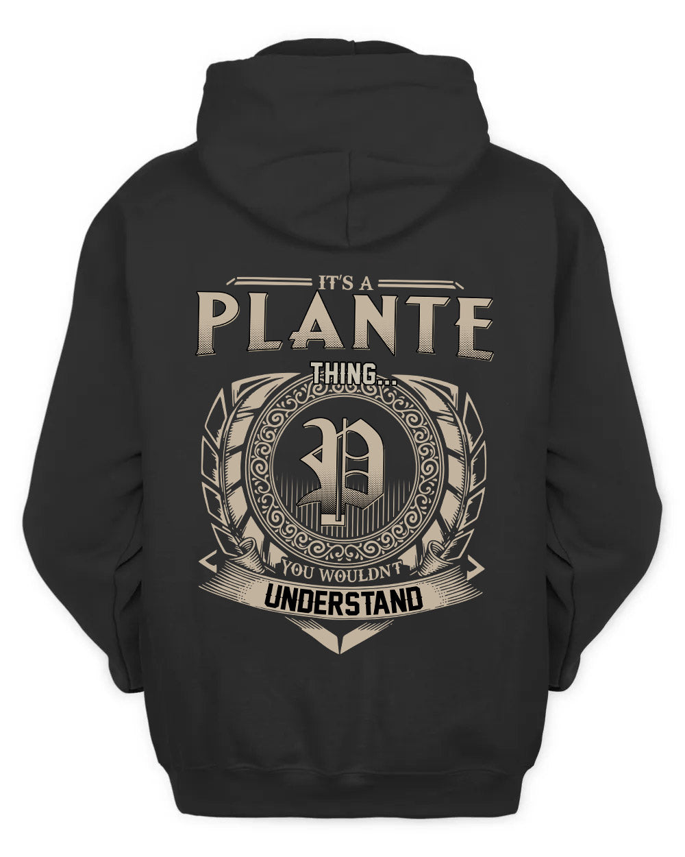 PLANTE HH88-K2–Personalized Name Quote Apparel “It’s a/an NAME Thing You Wouldn’t Understand”