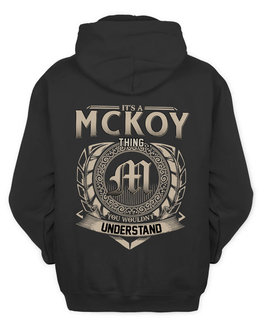 MCKOY HH88-K2–Personalized Name Quote Apparel “It’s a/an NAME Thing You Wouldn’t Understand”
