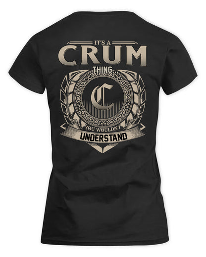 CRUM HH88-K2–Personalized Name Quote Apparel “It’s a/an NAME Thing You Wouldn’t Understand”