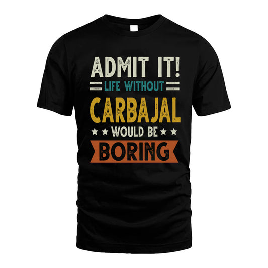 BARNHILL HH88-K2–Personalized Funny Quote Apparel “Life Without NAME Would Be Boring”