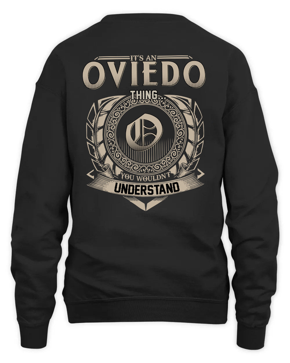 OVIEDO HH88-K2–Personalized Name Quote Apparel “It’s a/an NAME Thing You Wouldn’t Understand”