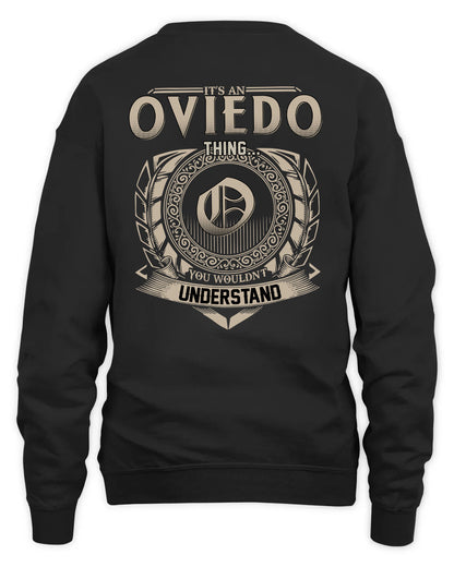 OVIEDO HH88-K2–Personalized Name Quote Apparel “It’s a/an NAME Thing You Wouldn’t Understand”