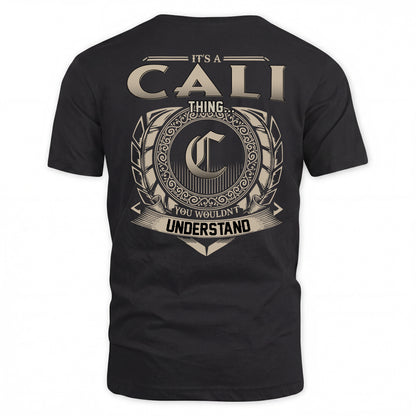CALI HH88-K2–Personalized Name Quote Apparel “It’s a/an NAME Thing You Wouldn’t Understand”