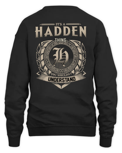 HADDEN HH88-K2–Personalized Name Quote Apparel “It’s a/an NAME Thing You Wouldn’t Understand”