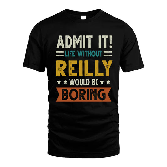 GAUSE HH88-K2–Personalized Funny Quote Apparel “Life Without NAME Would Be Boring”