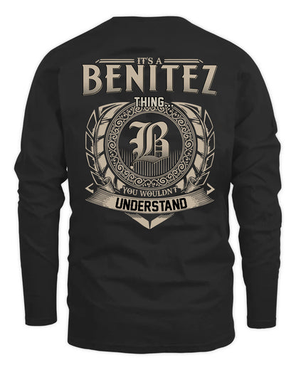 BENITEZ HH88-K2–Personalized Name Quote Apparel “It’s a/an NAME Thing You Wouldn’t Understand”