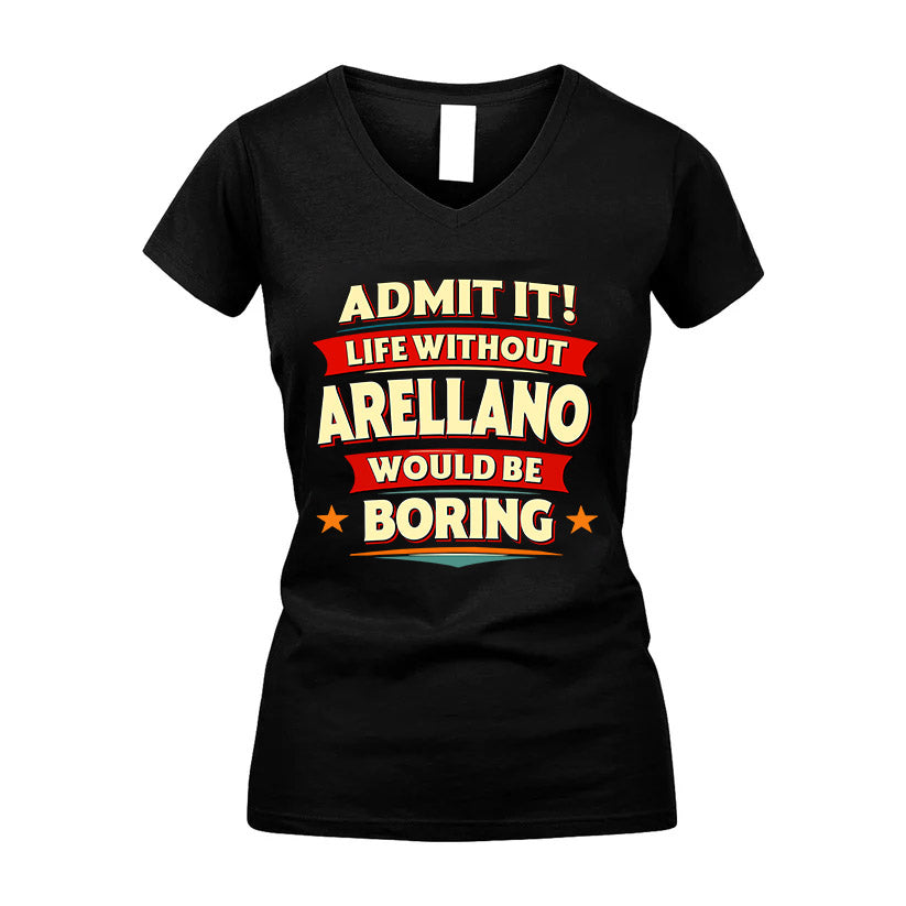 ARELLANO HH88-K2-106–Personalized Funny Quote Apparel “Life Without NAME Would Be Boring”