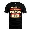 NORWOOD HH88-K2-106–Personalized Funny Quote Apparel “Life Without NAME Would Be Boring”