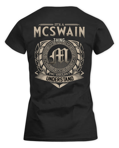 MCSWAIN HH88-K2–Personalized Name Quote Apparel “It’s a/an NAME Thing You Wouldn’t Understand”