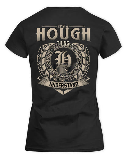 HOUGH HH88-K2–Personalized Name Quote Apparel “It’s a/an NAME Thing You Wouldn’t Understand”