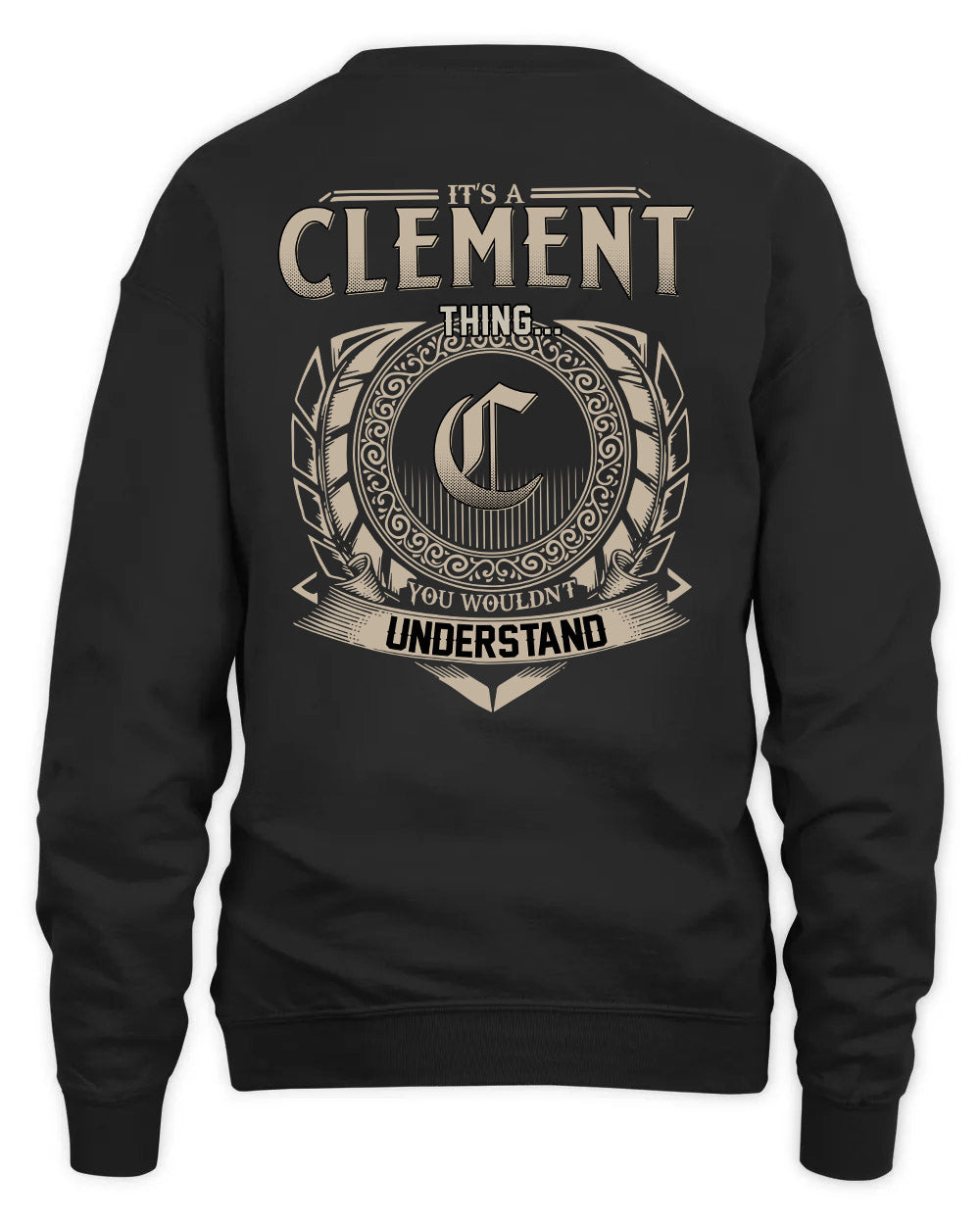 CLEMENT HH88-K2–Personalized Name Quote Apparel “It’s a/an NAME Thing You Wouldn’t Understand”