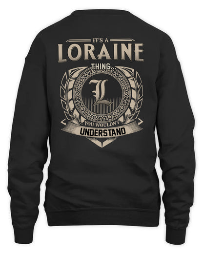 LORAINE HH88-K2–Personalized Name Quote Apparel “It’s a/an NAME Thing You Wouldn’t Understand”