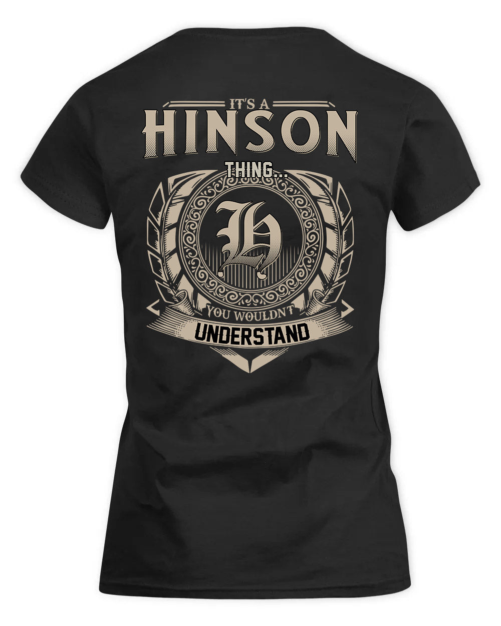 HINSON HH88-K2–Personalized Name Quote Apparel “It’s a/an NAME Thing You Wouldn’t Understand”