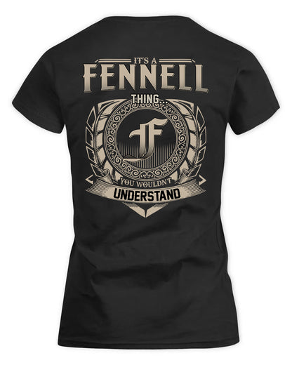 FENNELL HH88-K2–Personalized Name Quote Apparel “It’s a/an NAME Thing You Wouldn’t Understand”