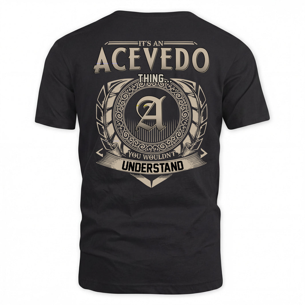 ACEVEDO HH88-K2–Personalized Name Quote Apparel “It’s a/an NAME Thing You Wouldn’t Understand”