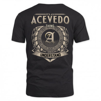 ACEVEDO HH88-K2–Personalized Name Quote Apparel “It’s a/an NAME Thing You Wouldn’t Understand”