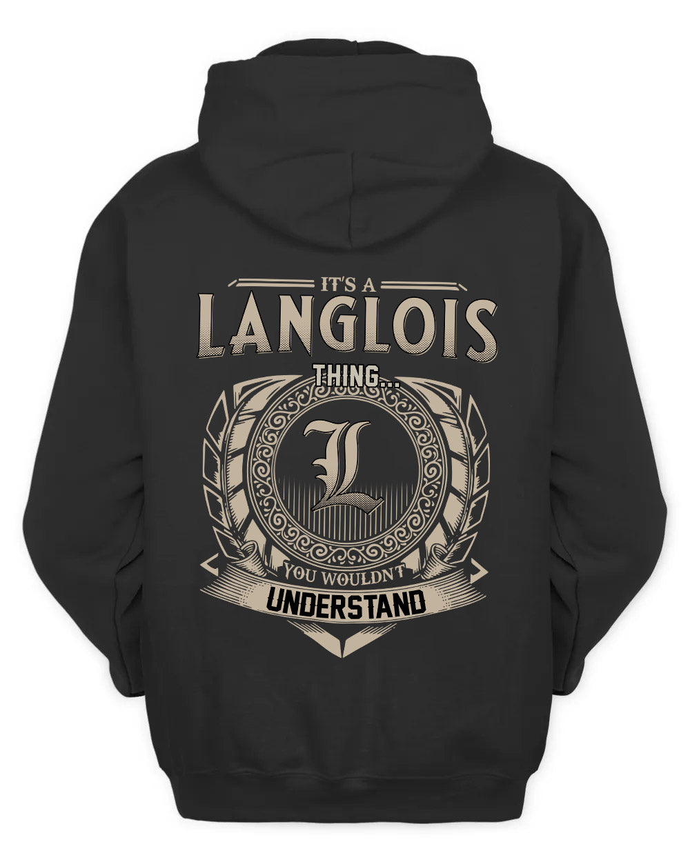 LANGLOIS HH88-K2–Personalized Name Quote Apparel “It’s a/an NAME Thing You Wouldn’t Understand”