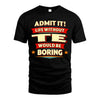 TE HH88-K2-106–Personalized Funny Quote Apparel “Life Without NAME Would Be Boring”