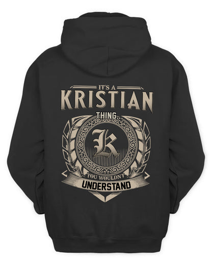 KRISTIAN HH88-K2–Personalized Name Quote Apparel “It’s a/an NAME Thing You Wouldn’t Understand”