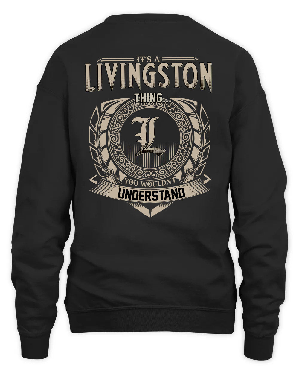 LIVINGSTON HH88-K2–Personalized Name Quote Apparel “It’s a/an NAME Thing You Wouldn’t Understand”