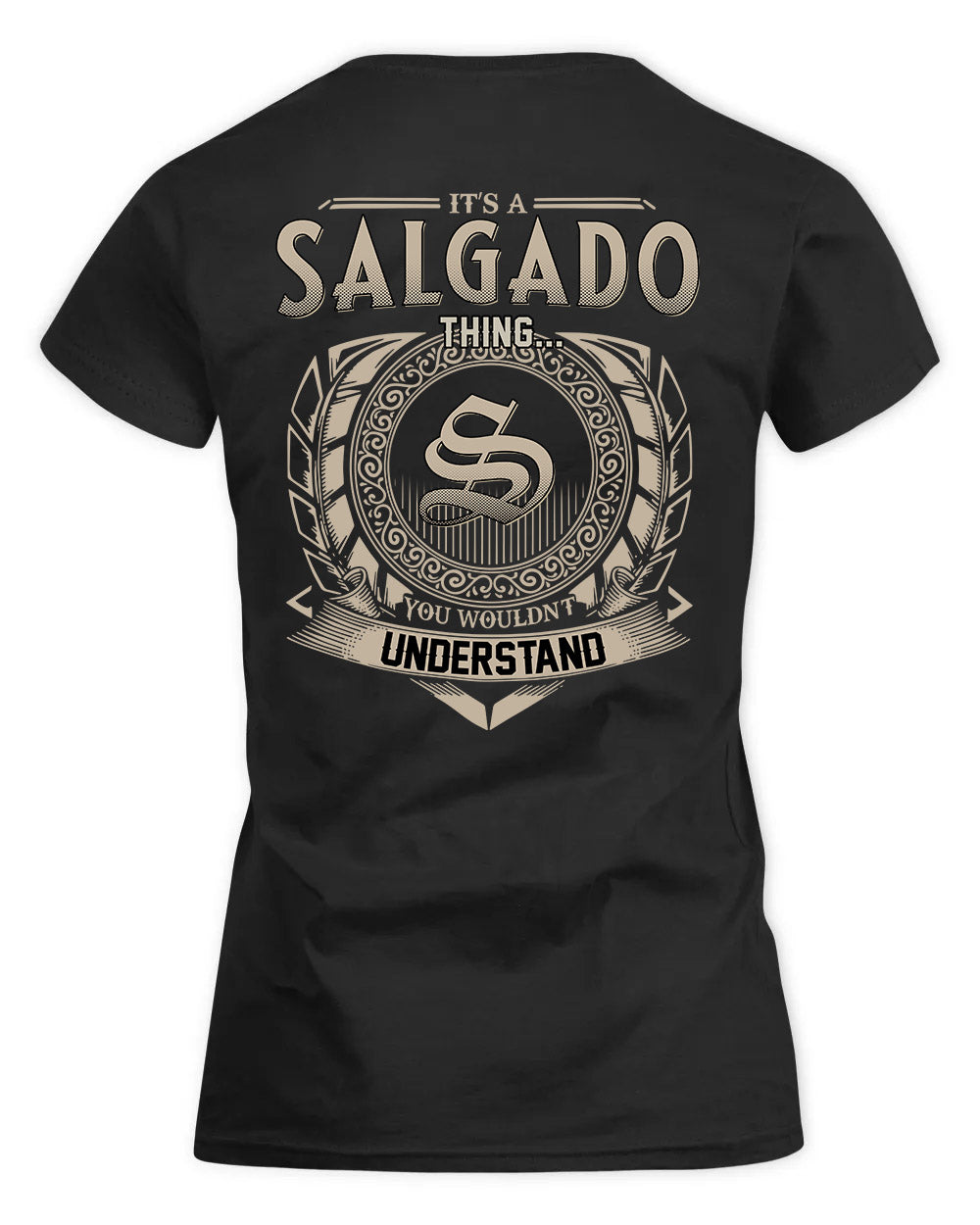 SALGUERO HH88-K2–Personalized Name Quote Apparel “It’s a/an NAME Thing You Wouldn’t Understand”