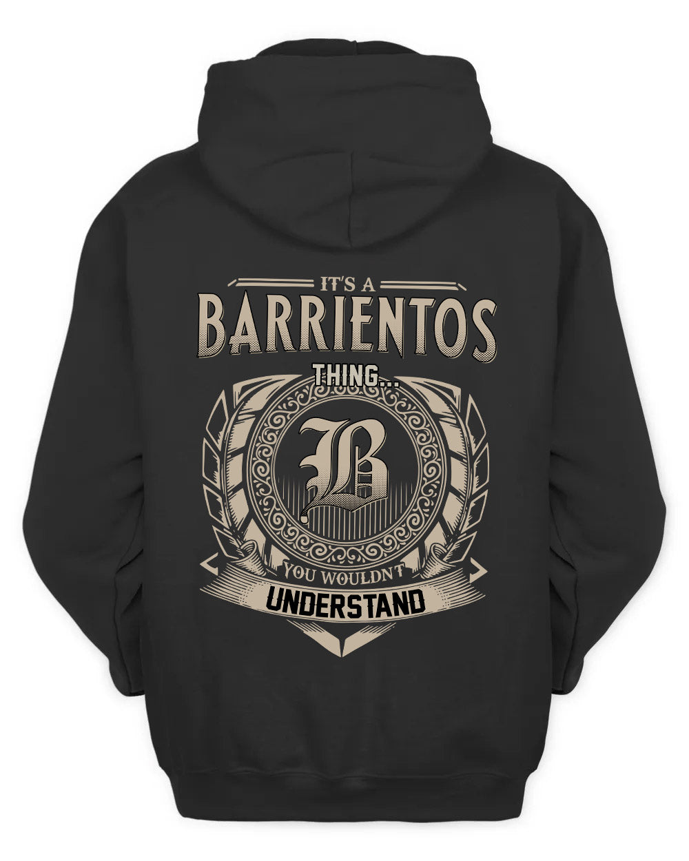 BARRIENTOS HH88-K2–Personalized Name Quote Apparel “It’s a/an NAME Thing You Wouldn’t Understand”