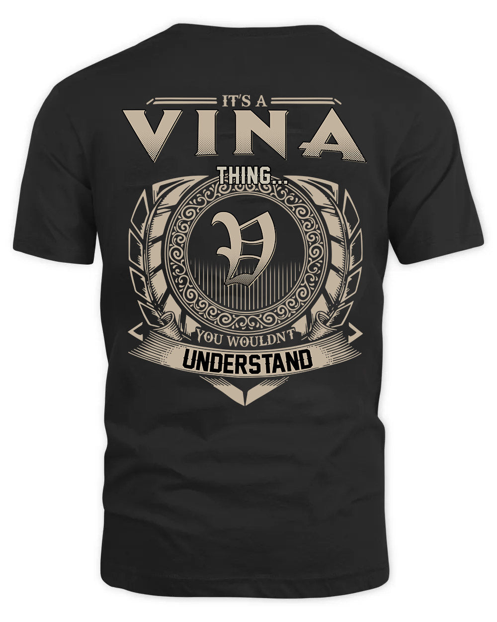 VINA HH88-K2–Personalized Name Quote Apparel “It’s a/an NAME Thing You Wouldn’t Understand”