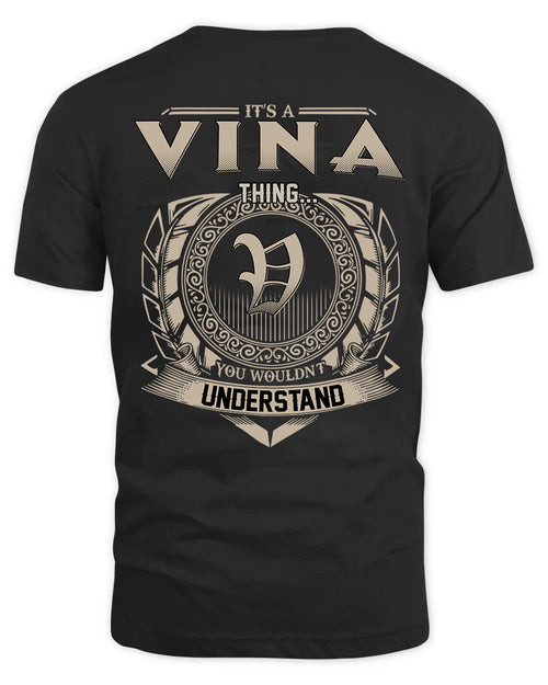 VINA HH88-K2–Personalized Name Quote Apparel “It’s a/an NAME Thing You Wouldn’t Understand”