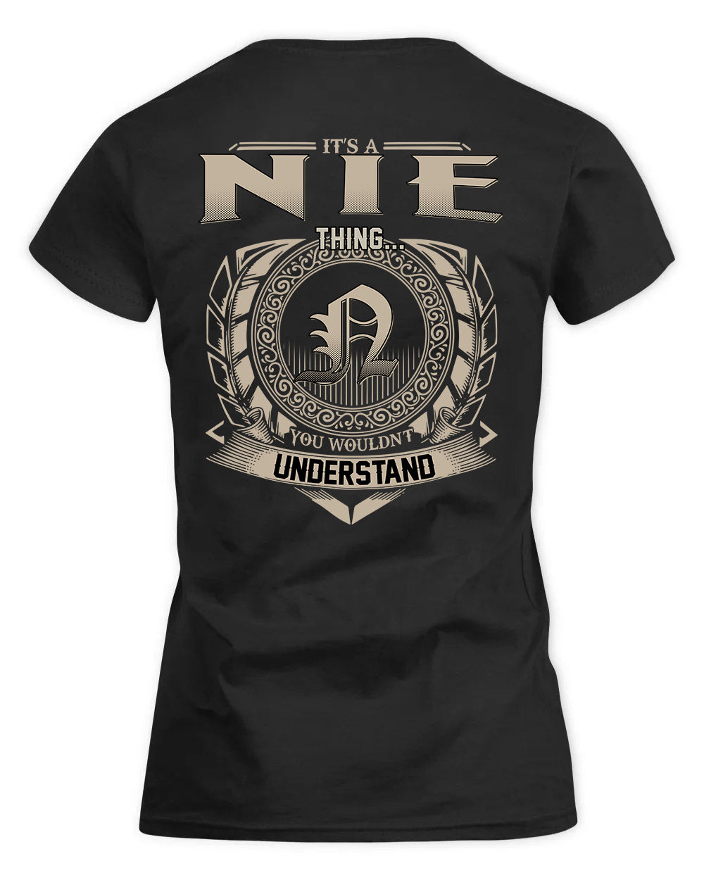 NIELSEN HH88-K2–Personalized Name Quote Apparel “It’s a/an NAME Thing You Wouldn’t Understand”