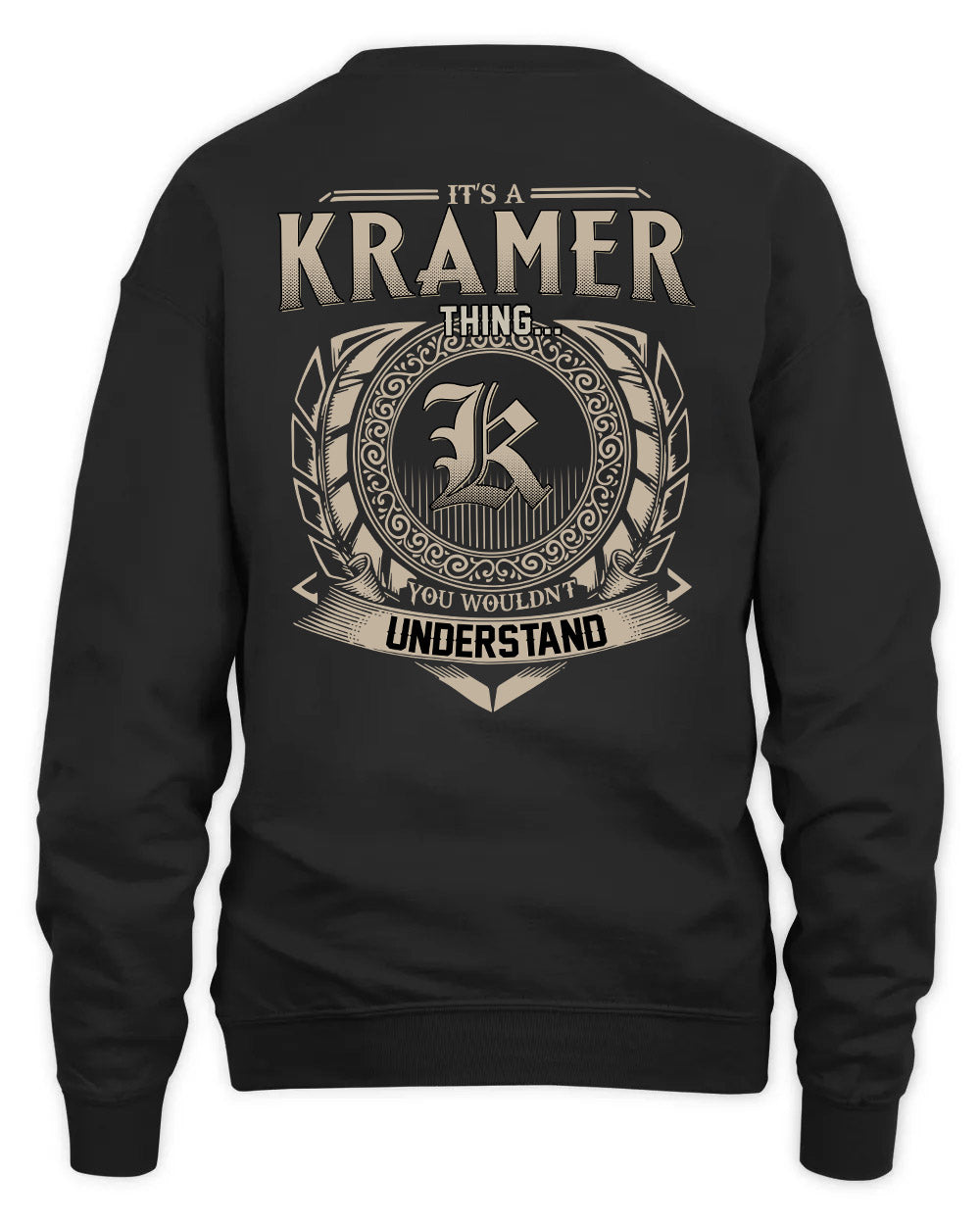 KRAMER HH88-K2–Personalized Name Quote Apparel “It’s a/an NAME Thing You Wouldn’t Understand”