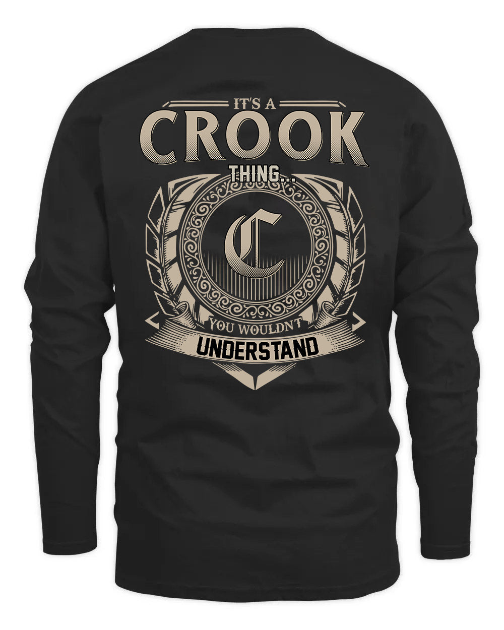 CROOK HH88-K2–Personalized Name Quote Apparel “It’s a/an NAME Thing You Wouldn’t Understand”