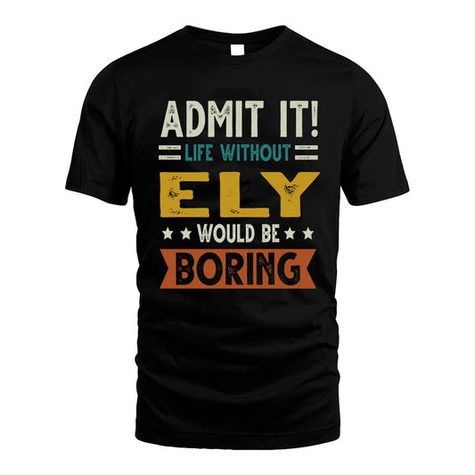 BRUMMETT HH88-K2–Personalized Funny Quote Apparel “Life Without NAME Would Be Boring”