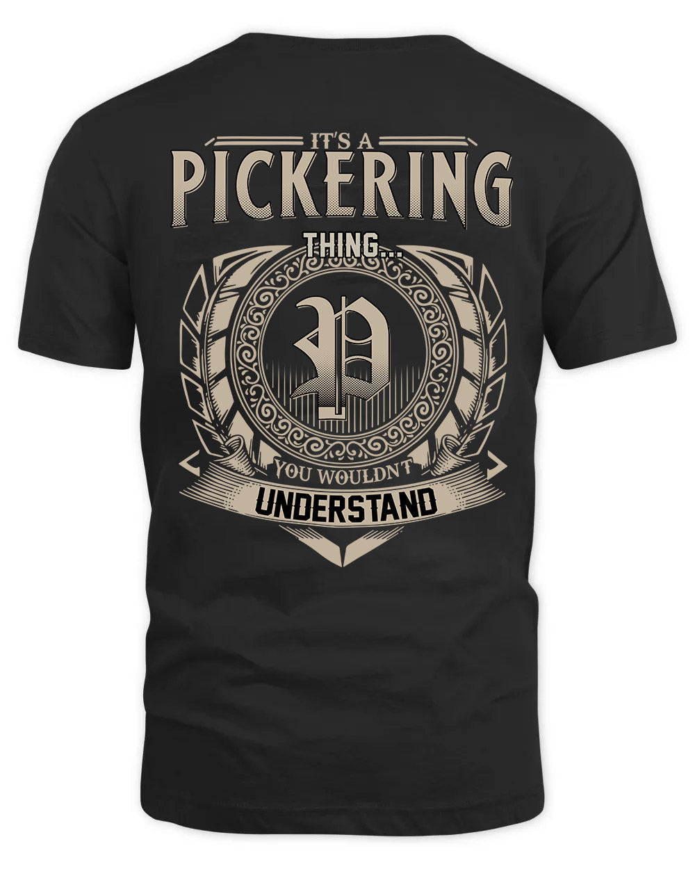 PICKERING HH88-K2–Personalized Name Quote Apparel “It’s a/an NAME Thing You Wouldn’t Understand”
