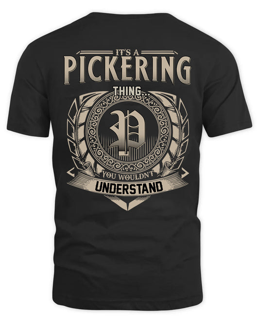 PICKERING HH88-K2–Personalized Name Quote Apparel “It’s a/an NAME Thing You Wouldn’t Understand”