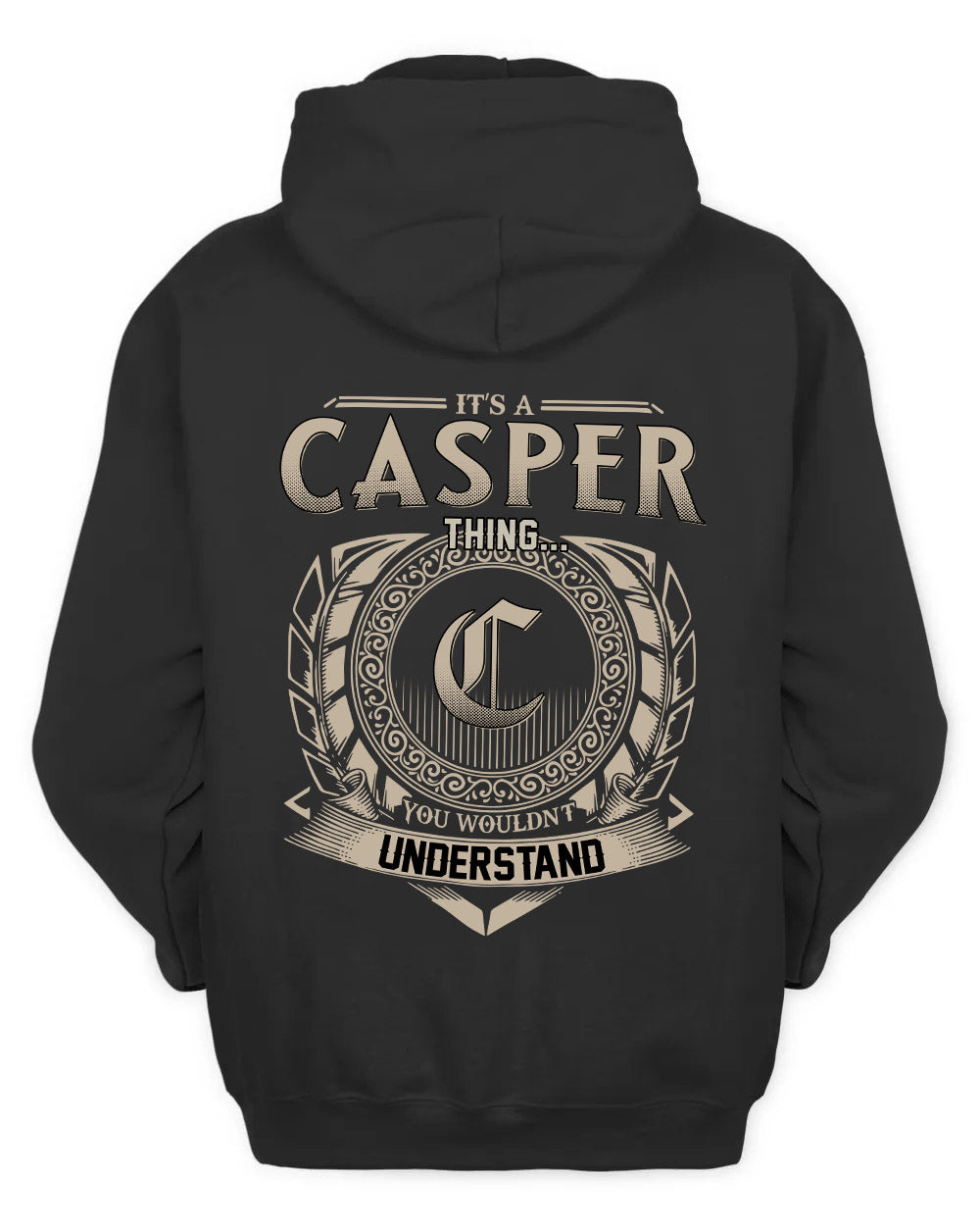 CASPER HH88-K2–Personalized Name Quote Apparel “It’s a/an NAME Thing You Wouldn’t Understand”