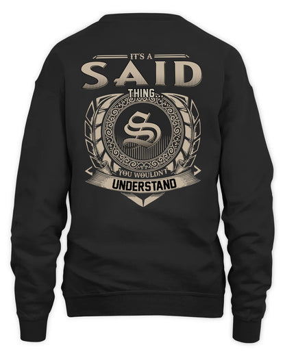 SAID HH88-K2–Personalized Name Quote Apparel “It’s a/an NAME Thing You Wouldn’t Understand”