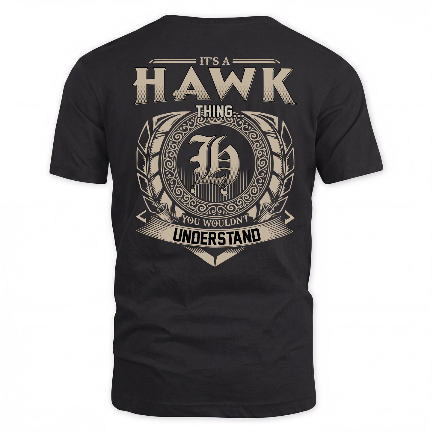 HAWK HH88-K2–Personalized Name Quote Apparel “It’s a/an NAME Thing You Wouldn’t Understand”