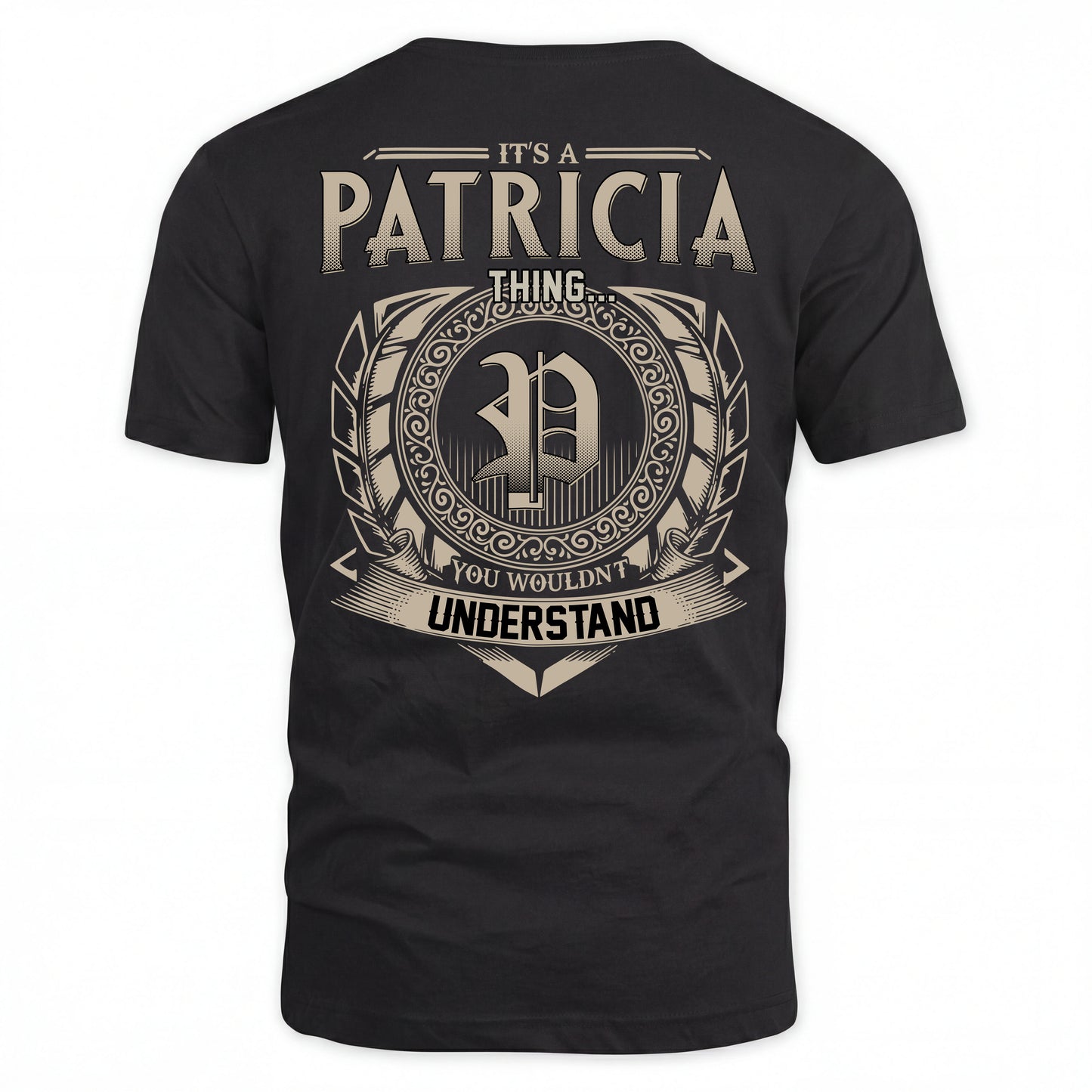 PATRICIA HH88-K2–Personalized Name Quote Apparel “It’s an NAME Thing You Wouldn’t Understand”