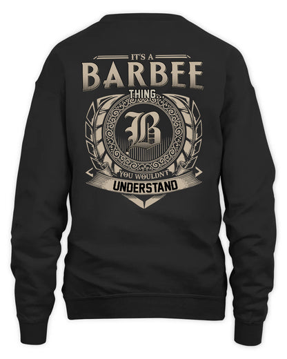 BARBEE HH88-K2–Personalized Name Quote Apparel “It’s a/an NAME Thing You Wouldn’t Understand”