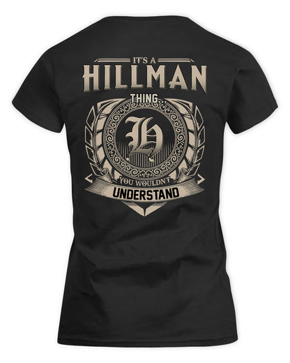 HILLMAN HH88-K2–Personalized Name Quote Apparel “It’s a/an NAME Thing You Wouldn’t Understand”