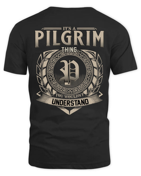 PILGRIM HH88-K2–Personalized Name Quote Apparel “It’s a/an NAME Thing You Wouldn’t Understand”