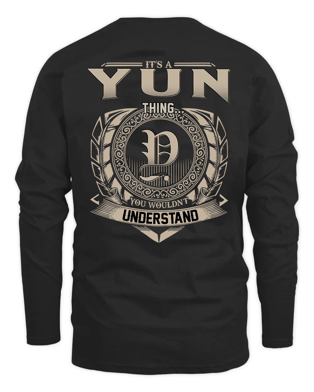 YUN HH88-K2–Personalized Name Quote Apparel “It’s a/an NAME Thing You Wouldn’t Understand”