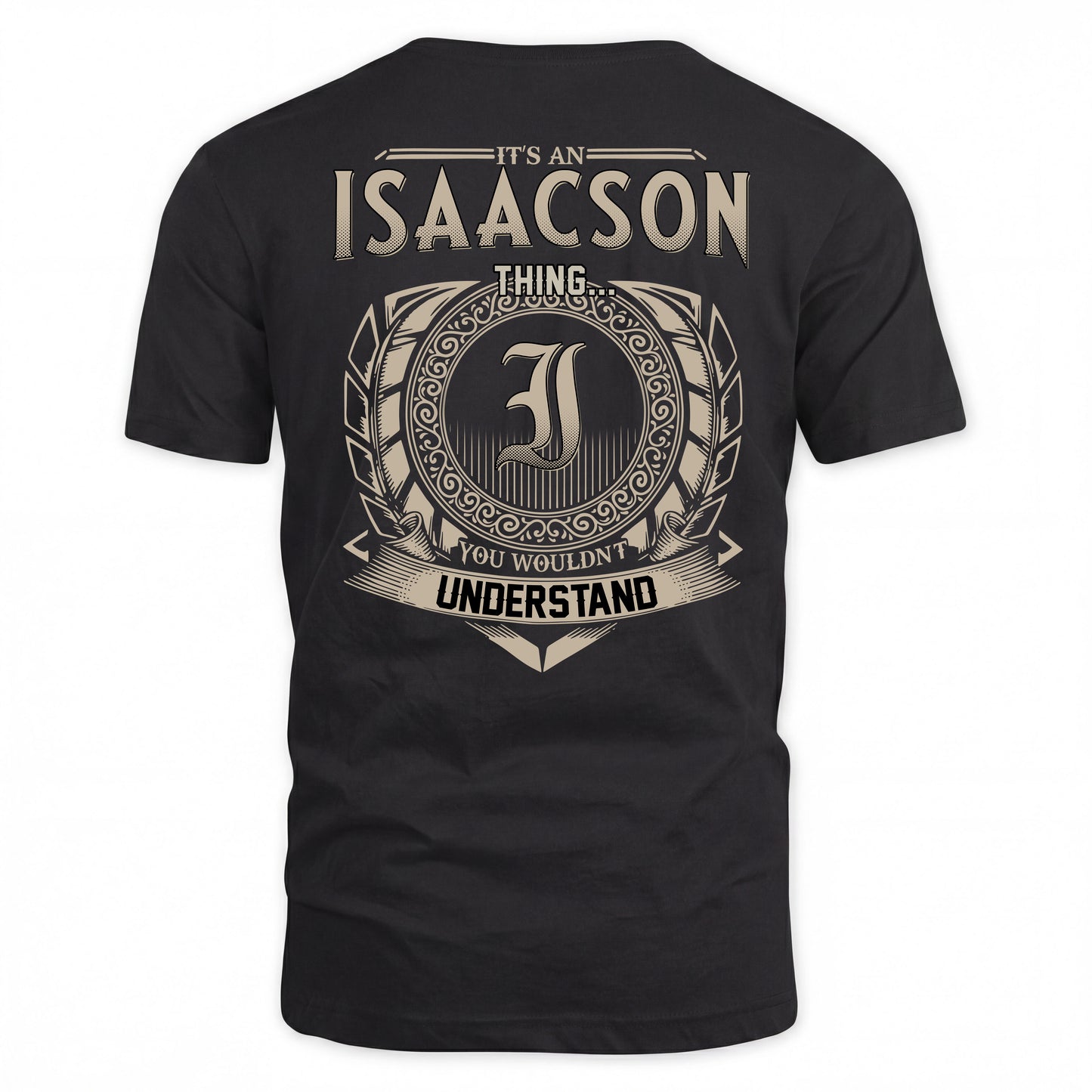 ISAACSON HH88-K2–Personalized Name Quote Apparel “It’s a/an NAME Thing You Wouldn’t Understand”