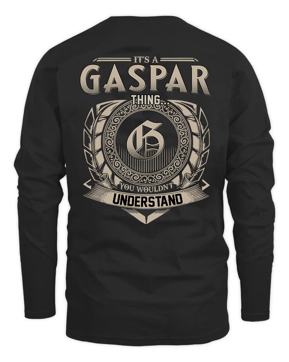GASPAR HH88-K2–Personalized Name Quote Apparel “It’s a/an NAME Thing You Wouldn’t Understand”