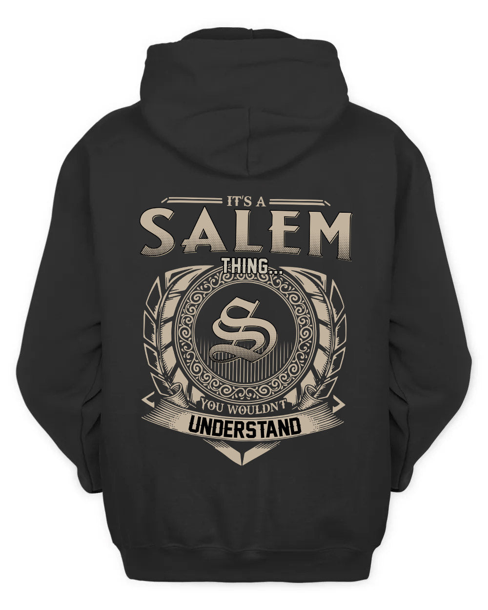 SALEM HH88-K2–Personalized Name Quote Apparel “It’s a/an NAME Thing You Wouldn’t Understand”