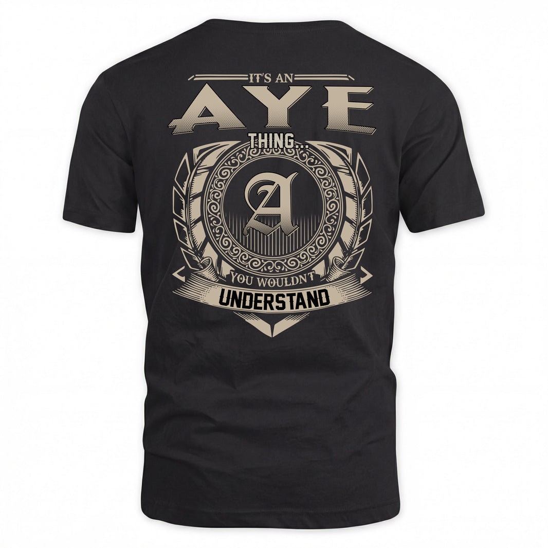 AYE HH88-K2–Personalized Name Quote Apparel “It’s a/an NAME Thing You Wouldn’t Understand”