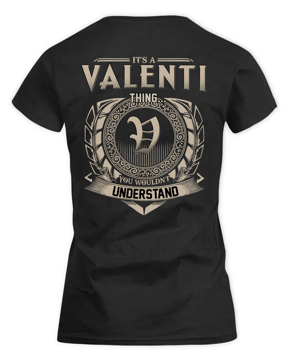 VALENTINA HH88-K2–Personalized Name Quote Apparel “It’s a/an NAME Thing You Wouldn’t Understand”
