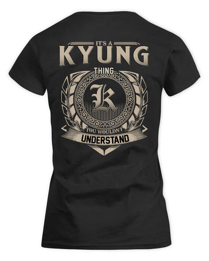 KYUNG HH88-K2–Personalized Name Quote Apparel “It’s a/an NAME Thing You Wouldn’t Understand”